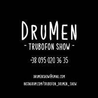 DruMen Trubofon show