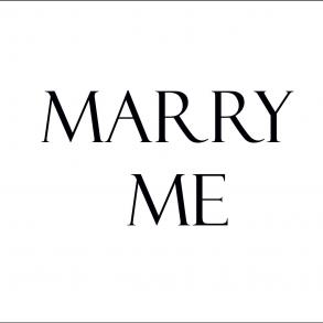 Marry Me Marry Me